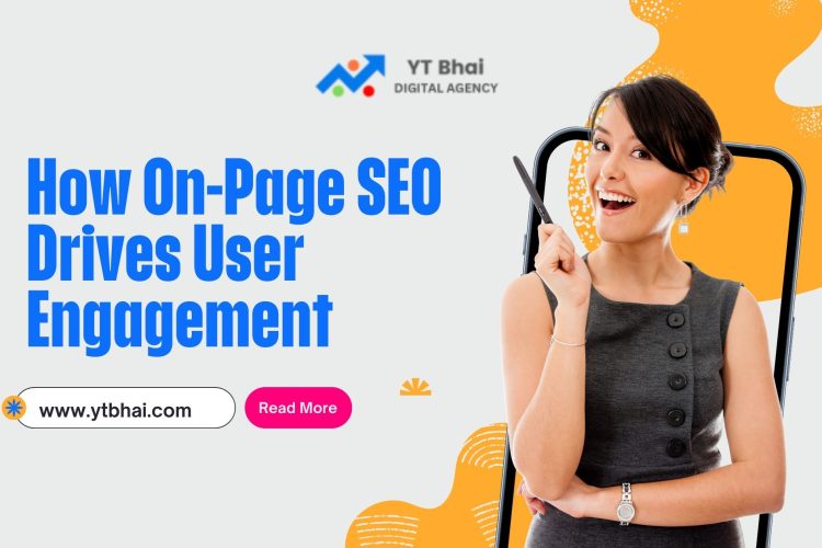 How On-Page SEO Drives User Engagement