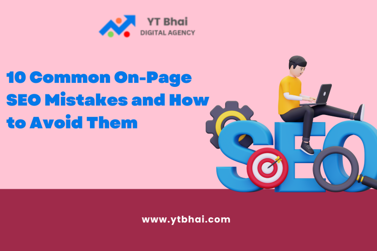 10 Common On-Page SEO Mistakes and How to Avoid Them