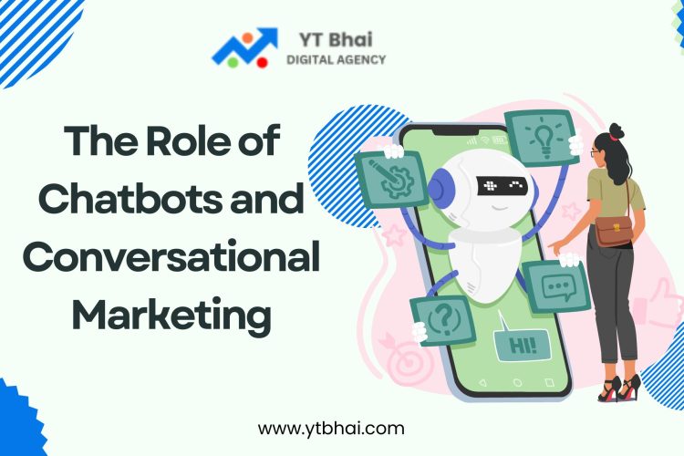 The Role of Chatbots and Conversational Marketing