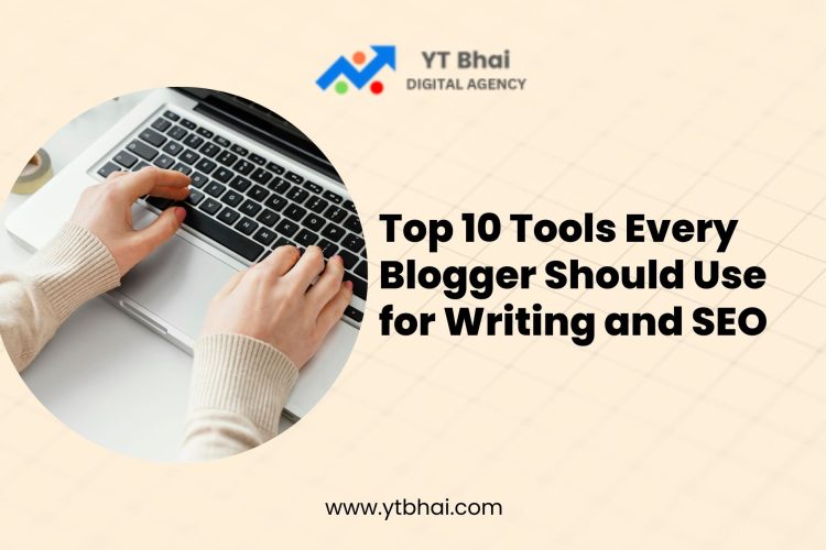 Top 10 Tools Every Blogger Should Use for Writing and SEO